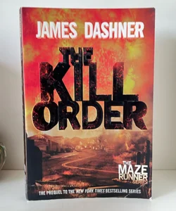 The Kill Order (Maze Runner, Book Four; Origin)