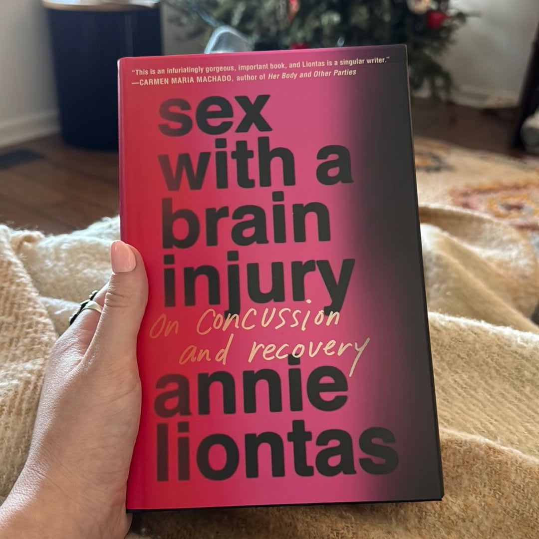 Sex With A Brain Injury By Annie Liontas Hardcover Pangobooks