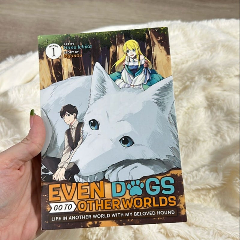 Even Dogs Go to Other Worlds: Life in Another World with My Beloved Hound (Manga) Vol. 1