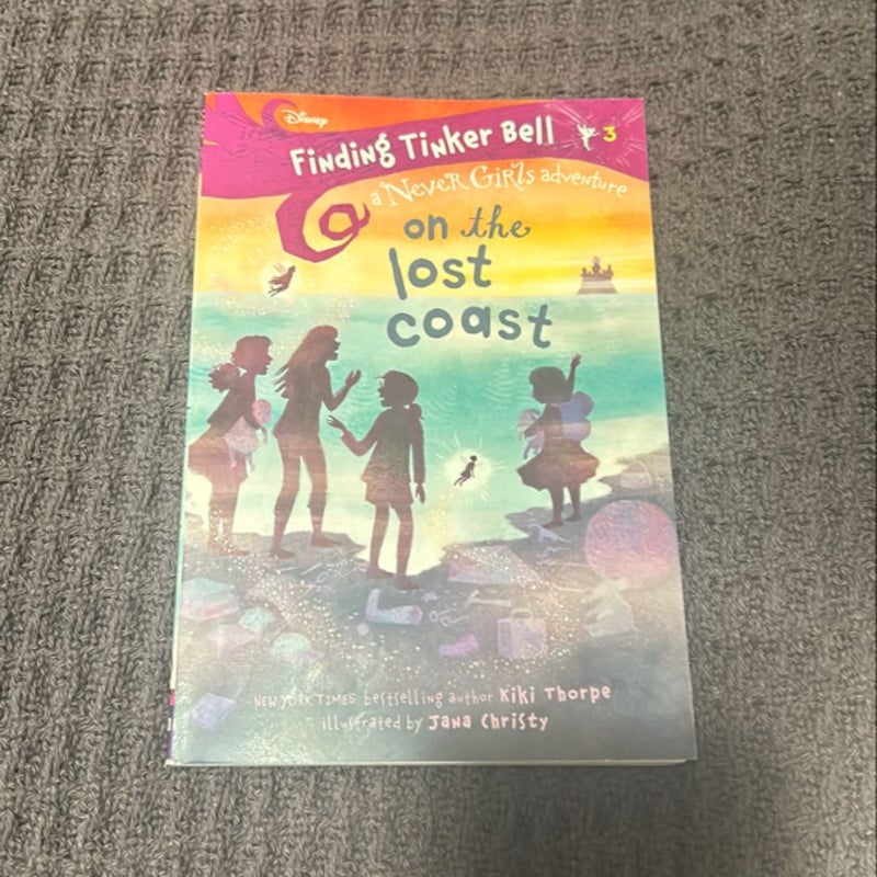 Finding Tinker Bell #3: on the Lost Coast (Disney: the Never Girls)