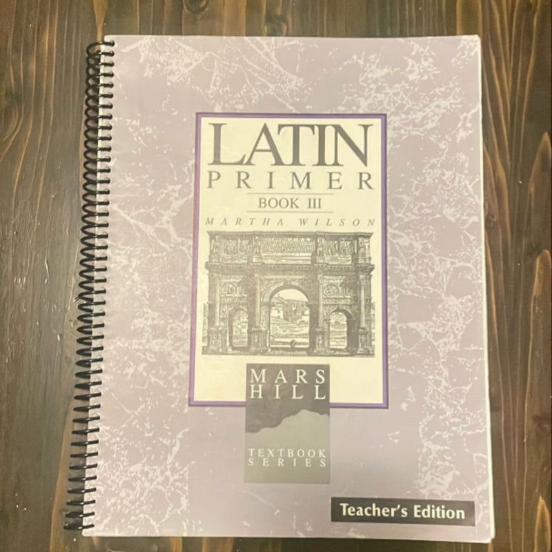 Latin Primer III - Teacher's Edition