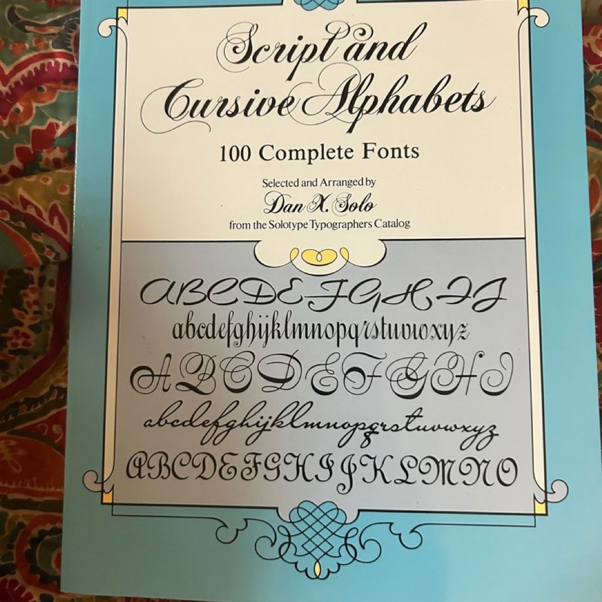 Script and Cursive Alphabets by Dan X. Solo