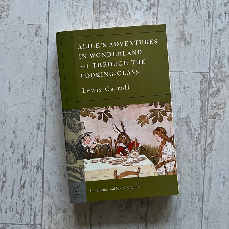 Alice's Adventures in Wonderland, and Through the Looking Glass