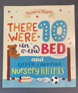 There Were Ten in the Bed & Other Counting Nursery Rhymes