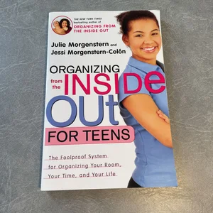 Organizing from the Inside Out for Teens