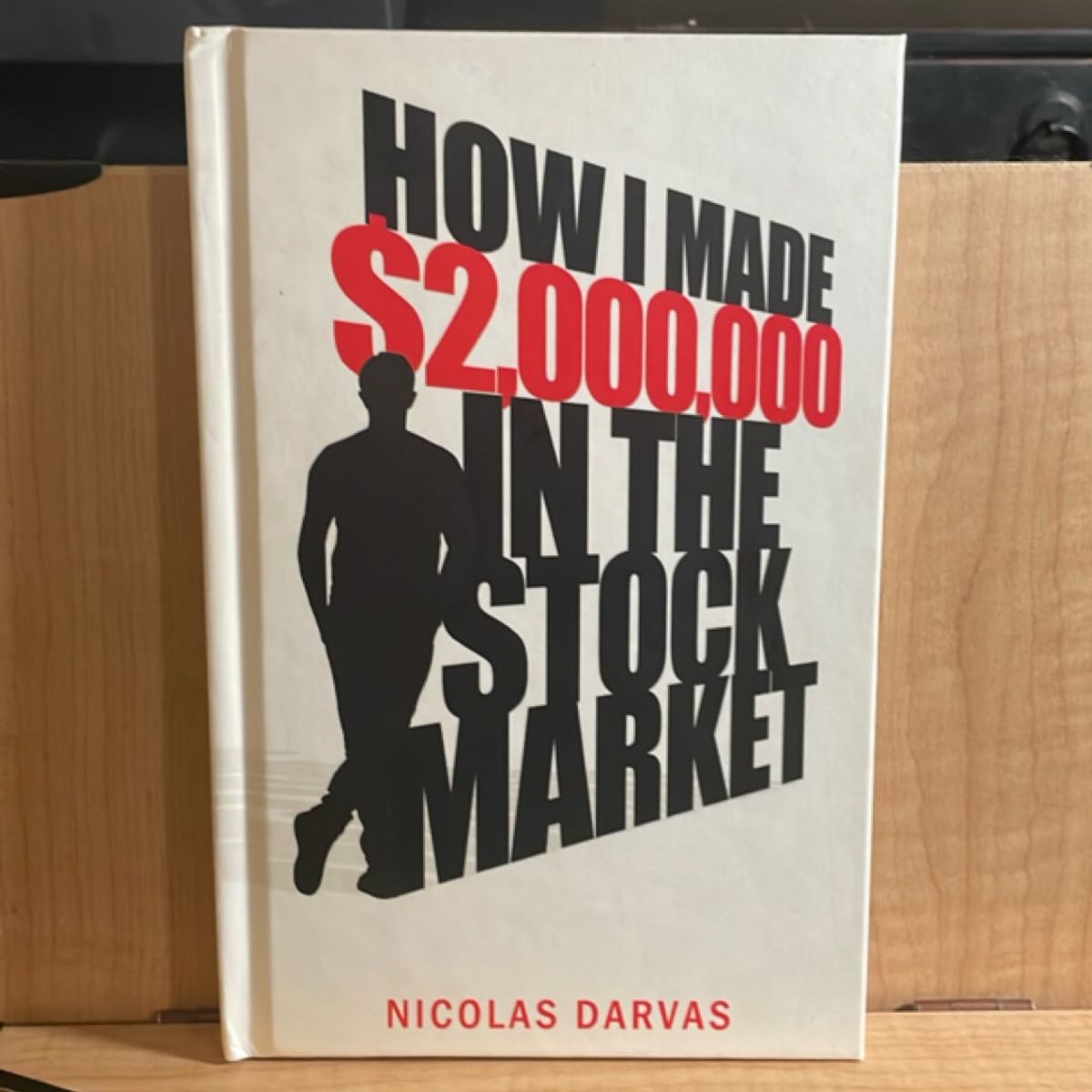 How I Made $2,000,000 in the Stock Market by Nicolas Darvas