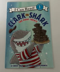 Clark the Shark: Too Many Treats