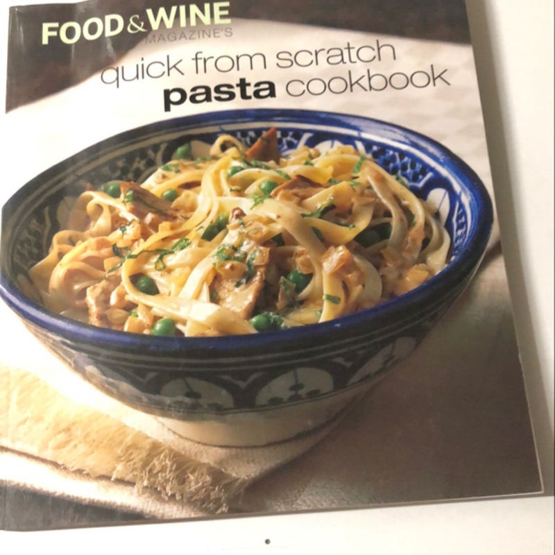 Quick from Scratch Pasta Cookbook