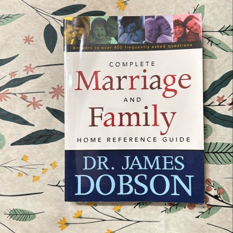 The Complete Marriage and Family Home Reference Guide