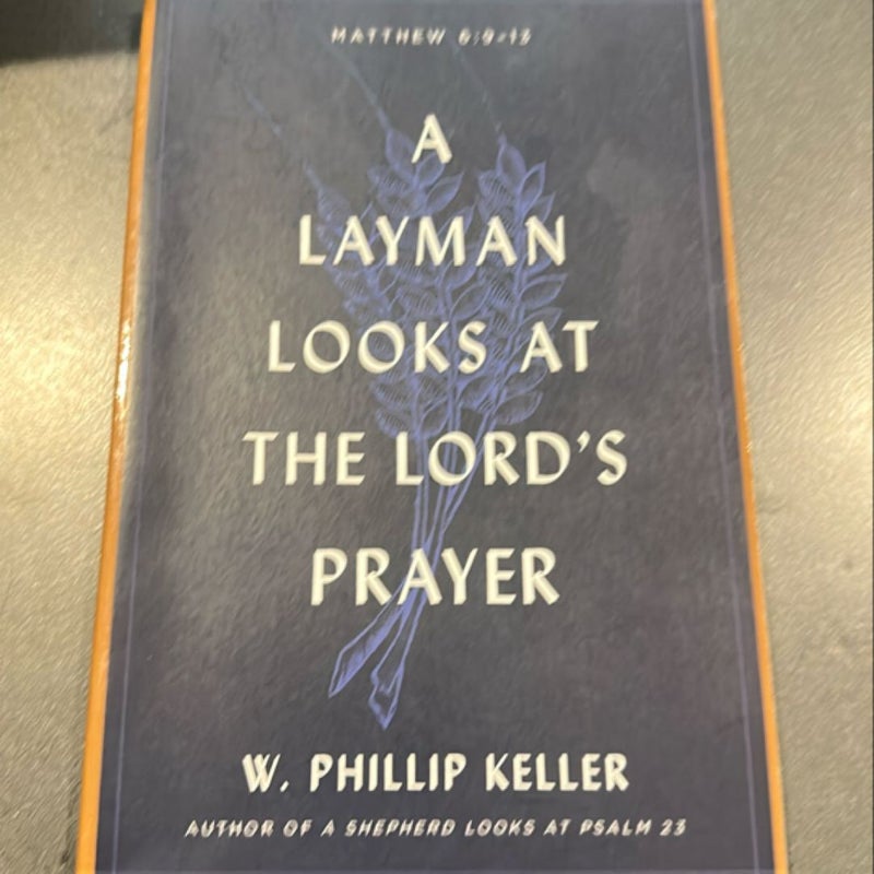 A Layman Looks at the Lord's Prayer