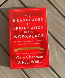 The 5 Languages of Appreciation in the Workplace