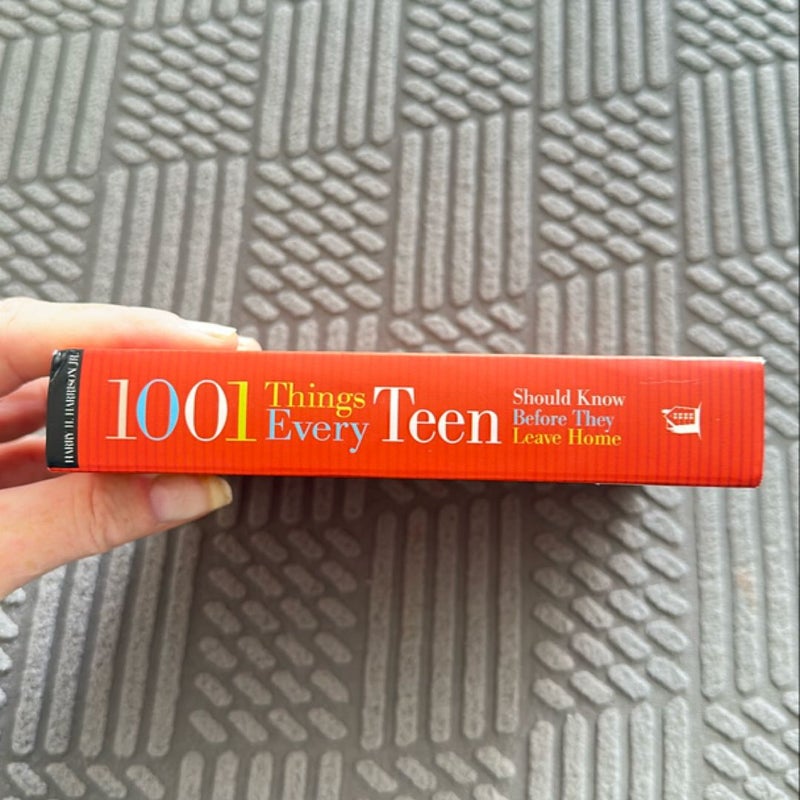 1001 Things Every Teen Should Know Before They Leave Home