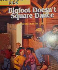 Bigfoot doesn't square dance