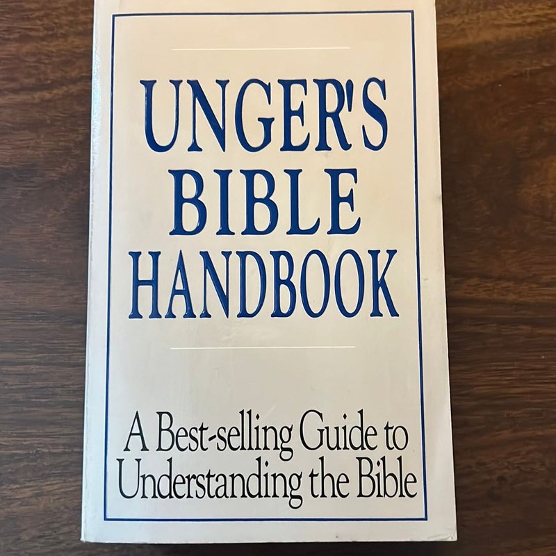 The New Unger's Bible Handbook