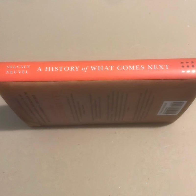 A History of What Comes Next