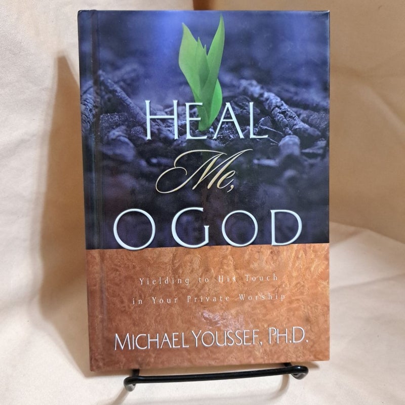 Heal Me, O God