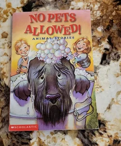 No Pets Allowed!