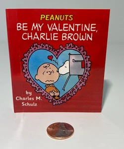 Peanuts: Be My Valentine Charlie Brown (Mini Book) 