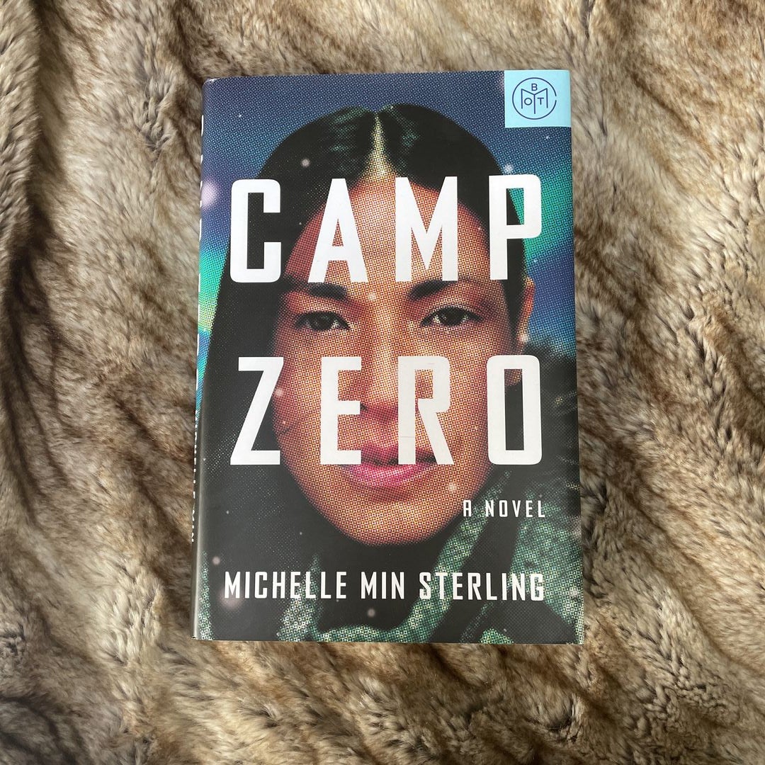 Camp Zero, Book by Michelle Min Sterling, Official Publisher Page