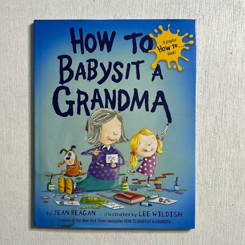 How to Babysit a Grandma