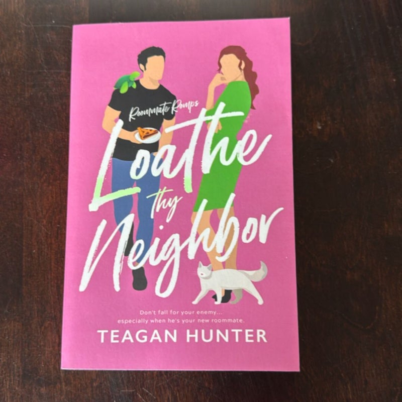 Loathe Thy Neighbor