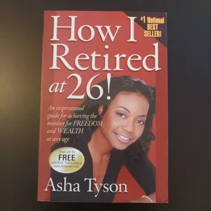 How I Retired at 26!