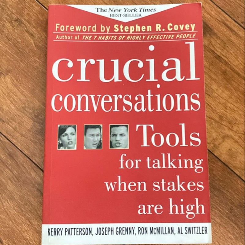 Crucial Conversations: Tools for Talking When Stakes Are High