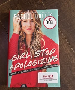 Girl, Stop Apologizing 