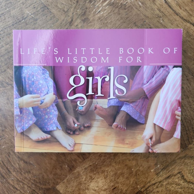 Life's Little Book of Wisdom for Girls