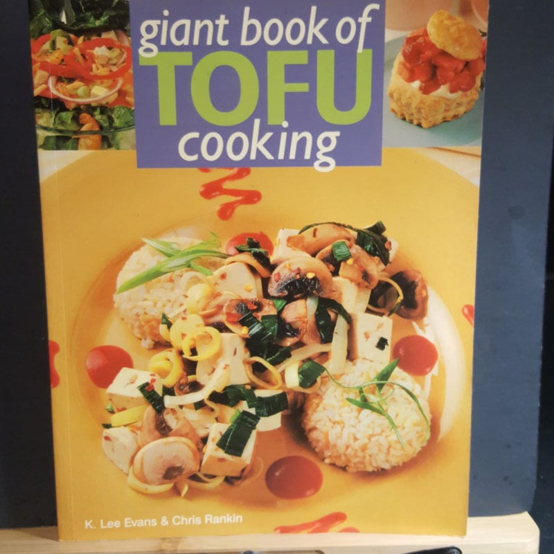 Giant Book of Tofu Cooking by K. Lee Evans, Paperback Pangobooks