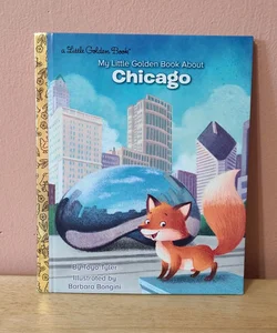 My Little Golden Book about Chicago