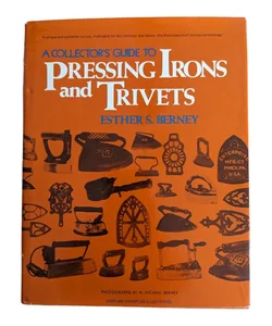 A Collector's Guide to Pressing Irons and Trivets