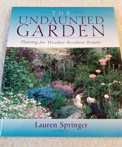 The Undaunted Garden