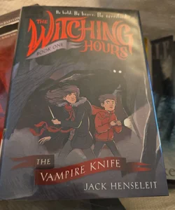 The Witching Hours: the Vampire Knife
