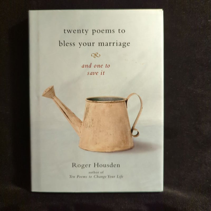 Twenty Poems to Bless Your Marriage