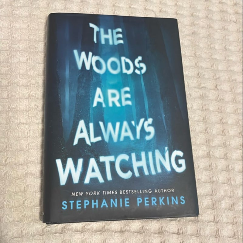 The Woods Are Always Watching