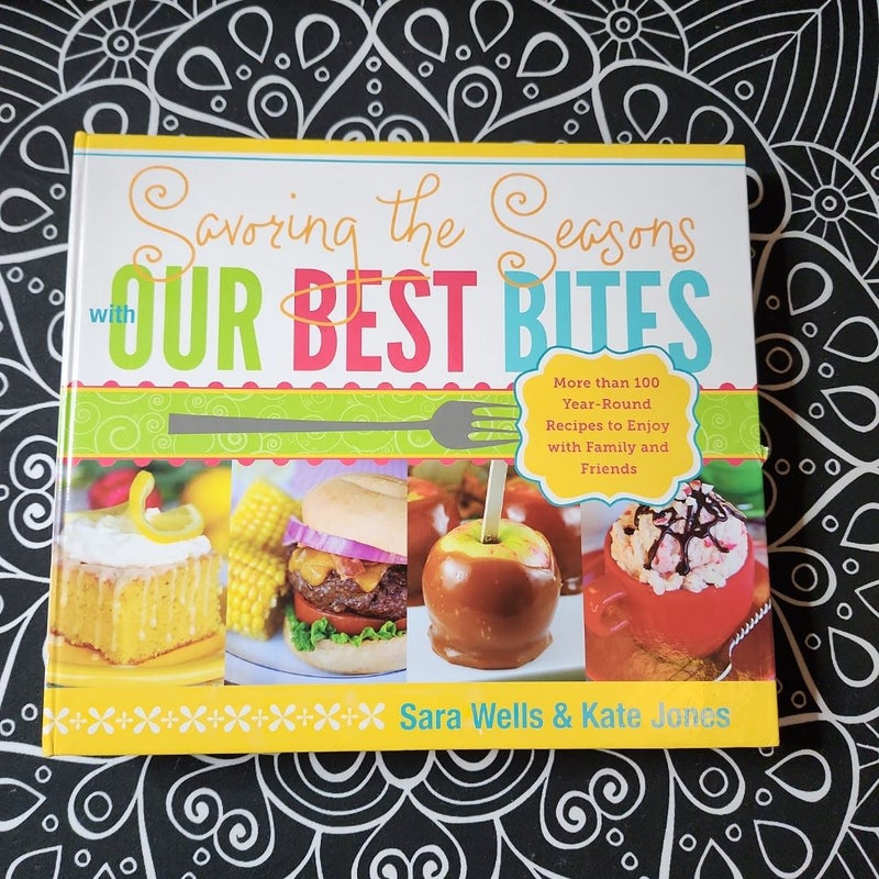 Savoring the Seasons with Our Best Bites