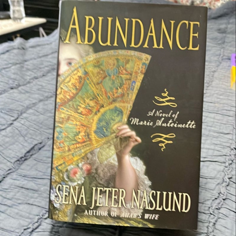 Abundance, a Novel of Marie Antoinette