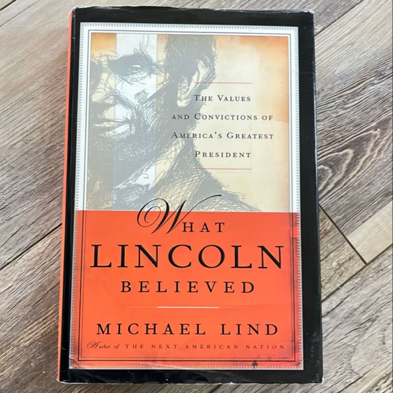 What Lincoln Believed