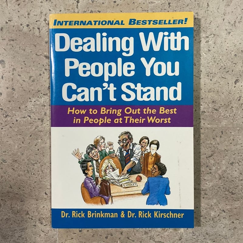 Dealing with People You Can't Stand