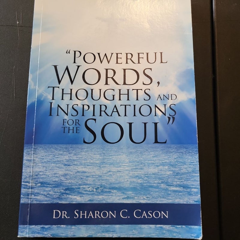 Powerful Words, Thoughts and Inspirations for the Soul