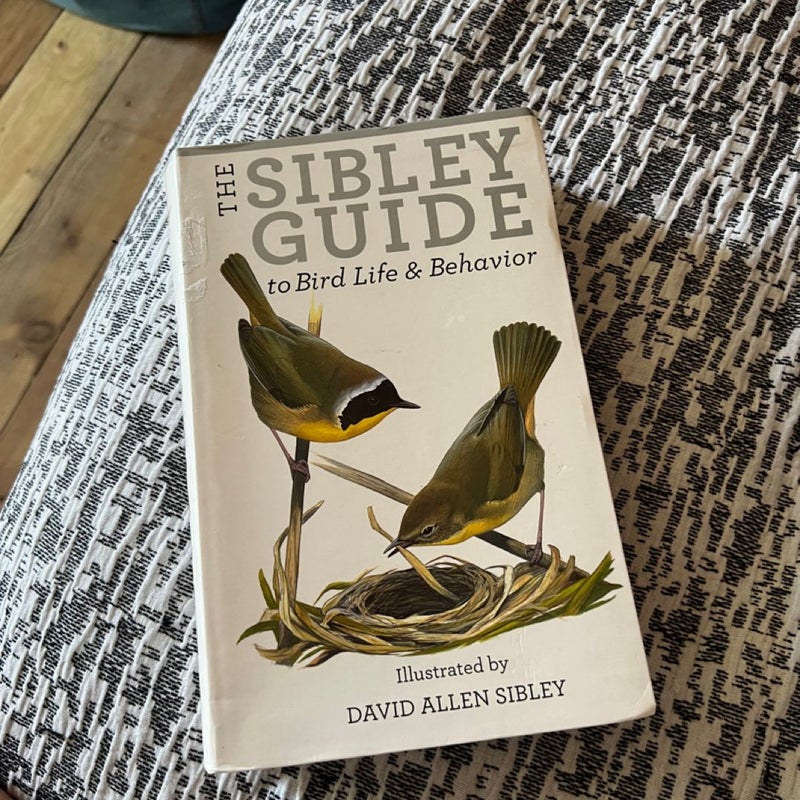 The Sibley Guide to Bird Life and Behavior