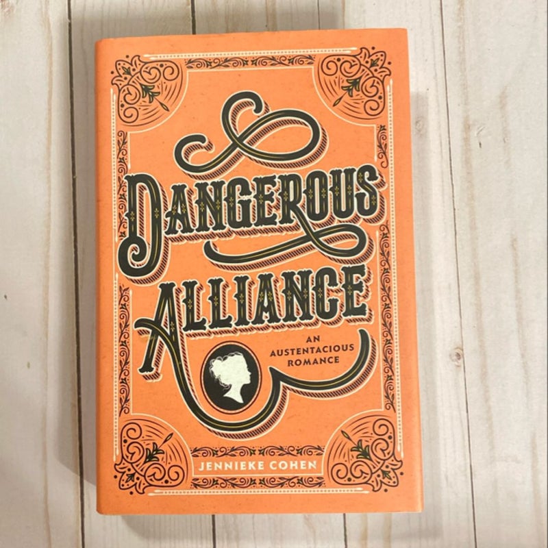 Dangerous Alliance: an Austentacious Romance