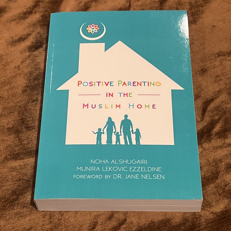 Positive Parenting in the Muslim Home