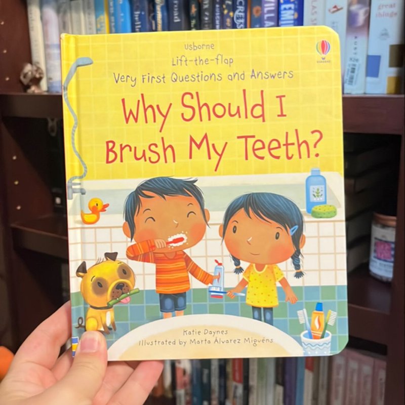 Why Should I Brush My Teeth?