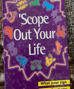 Scope Out Your Life - 1999 Horoscope Paperback