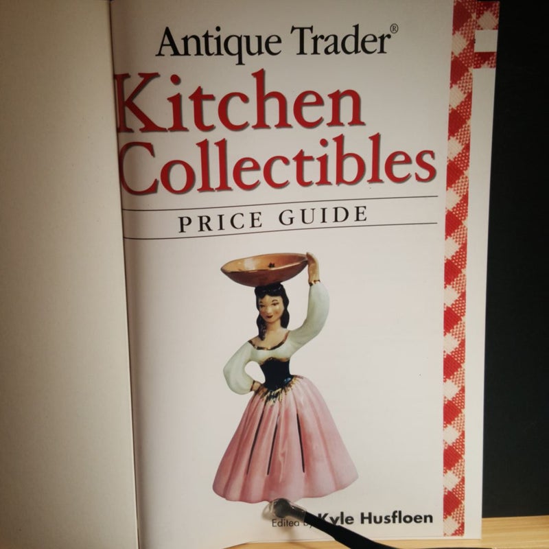 Antique Trader Kitchen Collectibles Price Guide