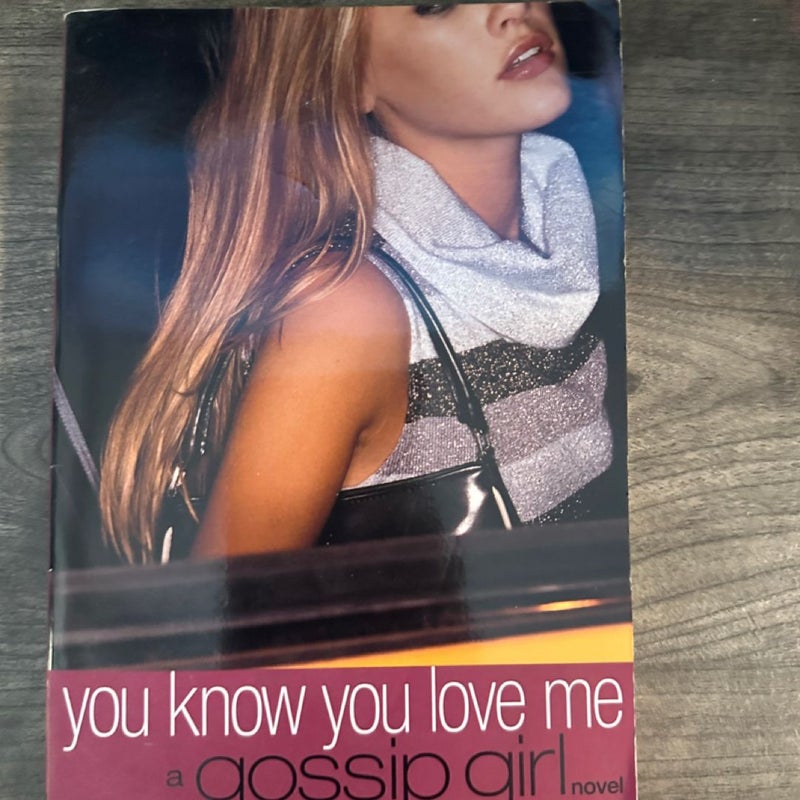 Gossip Girl: You Know You Love Me