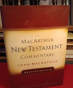 Revelation 12-22 The MacArthur New Testament Commentary