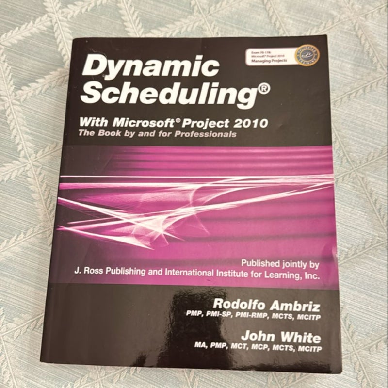 Dynamic Scheduling® with Microsoft® Project 2010